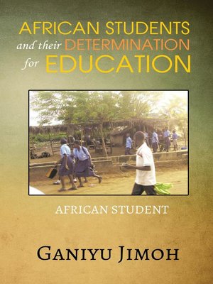 cover image of African Student and their Determination for Education